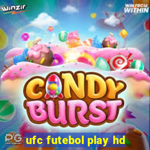 ufc futebol play hd